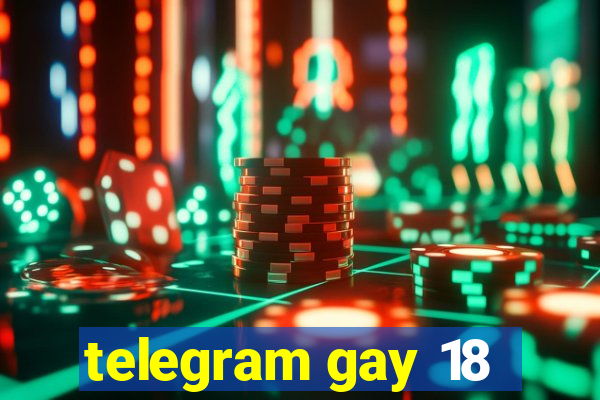 telegram gay 18